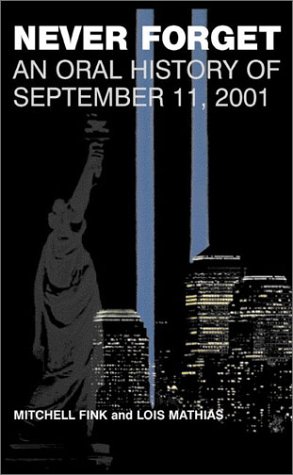 Never Forget An Oral History of September 11 N/A 9780060559700 Front Cover