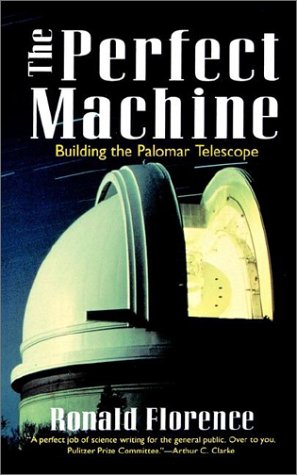 Perfect Machine Building the Palomar Telescope N/A 9780060926700 Front Cover