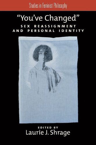 You've Changed Sex Reassignment and Personal Identity  2009 9780195385700 Front Cover