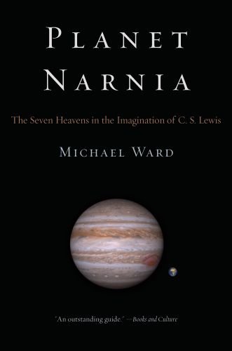 Planet Narnia The Seven Heavens in the Imagination of C. S. Lewis  2010 9780199738700 Front Cover