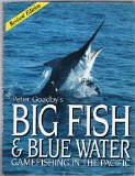 Big Fish and Blue Water Game Fishing in the Pacific 5th 1987 9780207156700 Front Cover