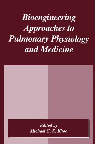 Bioengineering Approaches to Pulmonary Physiology and Medicine   1996 9780306453700 Front Cover