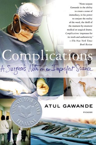 Complications A Surgeon's Notes on an Imperfect Science  2002 (Revised) 9780312421700 Front Cover