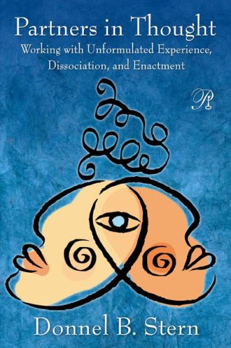 Partners in Thought Working with Unformulated Experience, Dissociation, and Enactment  2010 9780415999700 Front Cover