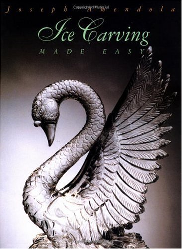 Ice Carving Made Easy  2nd 1994 (Revised) 9780471285700 Front Cover