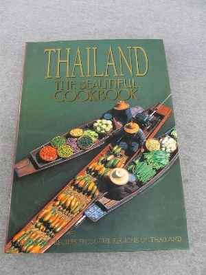 Thailand : The Beautiful Cookbook  1992 9780681152700 Front Cover
