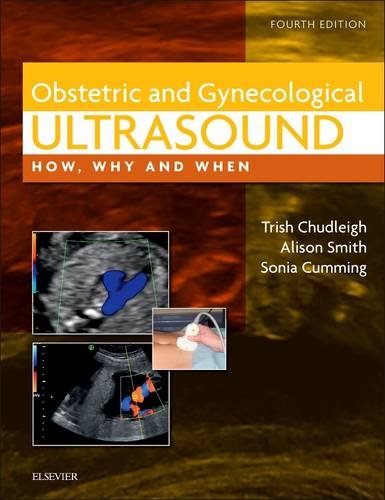 Obstetric and Gynaecological Ultrasound How, Why and When 4th 2017 9780702031700 Front Cover