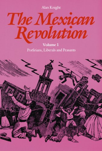 Mexican Revolution Porfirians, Liberals, and Peasants Reprint  9780803277700 Front Cover