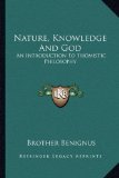 Nature, Knowledge and God An Introduction to Thomistic Philosophy N/A 9781163196700 Front Cover