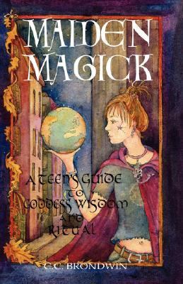 Maiden Magick A Teens Guide to Goddess Wisdom  2003 9781564146700 Front Cover