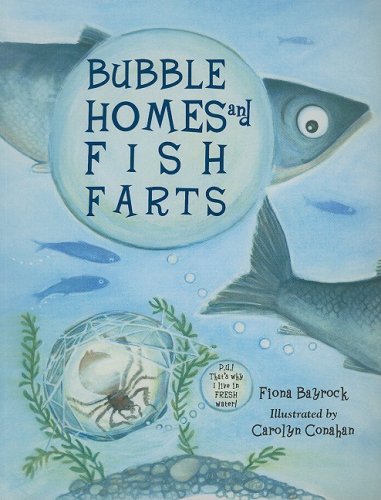 Bubble Homes and Fish FaRTs   2009 9781570916700 Front Cover