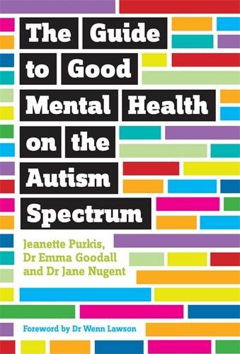 Guide to Good Mental Health on the Autism Spectrum   2016 9781849056700 Front Cover