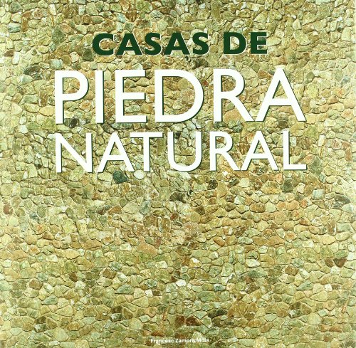 Casas de piedra natural / Natural stone houses:  2011 9788499362700 Front Cover