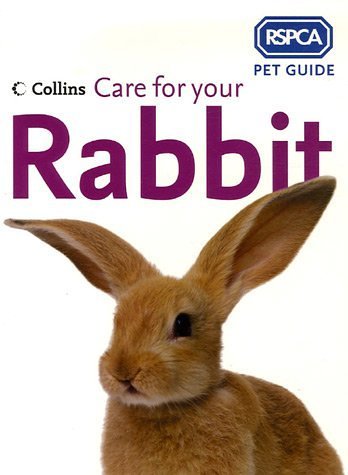 Care for Your Rabbit  2nd 2004 9780007182701 Front Cover