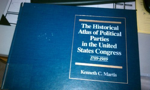 Historical Atlas of Political Parties in the United States Congress 1789-1988  1989 9780029201701 Front Cover