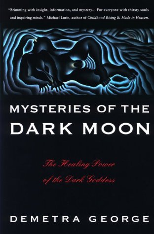 Mysteries of the Dark Moon The Healing Power of the Dark Goddess N/A 9780062503701 Front Cover