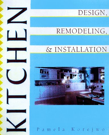 Kitchen Installation, Design and Remodeling   1998 9780070580701 Front Cover