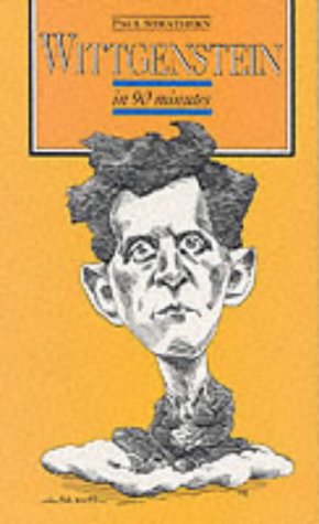 Wittgenstein in 90 Minutes (Philosophers in 90 Minutes - Their Lives & Work) N/A 9780094759701 Front Cover