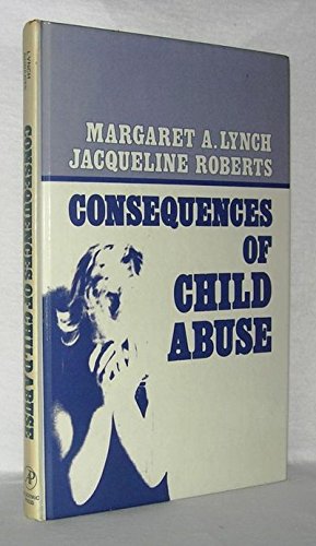 Consequences of Child Abuse  1982 9780124605701 Front Cover