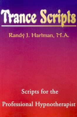 Trance Scripts Scripts for the Professional Hypnotherapist N/A 9780595140701 Front Cover