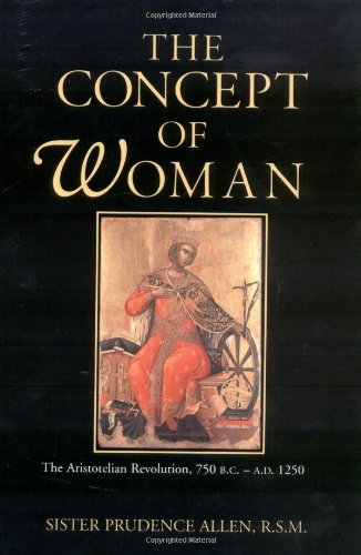 Concept of Woman, Volume 1 The Aristotelian Revolution, 750 B. C. - A. D. 1250  1997 9780802842701 Front Cover