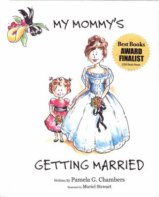 My Mommy's Getting Married  N/A 9780979948701 Front Cover
