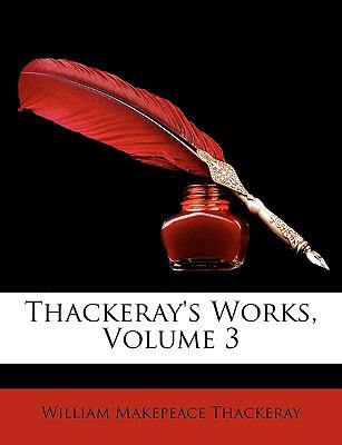 Thackeray's Works  N/A 9781146471701 Front Cover