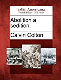 Abolition a Sedition  N/A 9781275733701 Front Cover