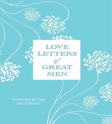 Love Letters of Great Men:  2008 9781427206701 Front Cover