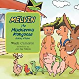 Melvin the Mischievious Mongoose First Day of School  N/A 9781479702701 Front Cover