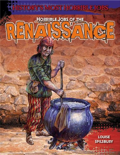 Horrible Jobs of the Renaissance   2014 9781482403701 Front Cover