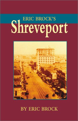 Eric Brock's Shreveport   2001 9781565548701 Front Cover