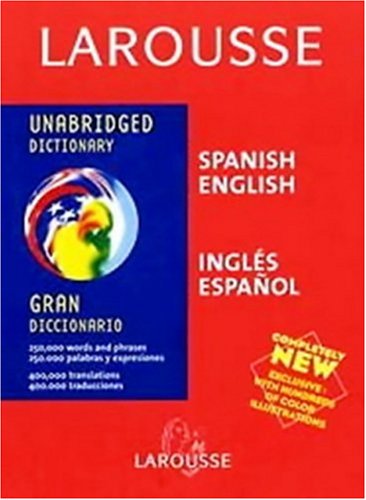 Larousse Unabridged Dictionary Spanish-English / English-Spanish 2nd 2004 9782035420701 Front Cover