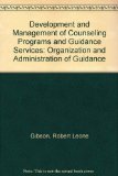 Development and Management of Counseling Programs and Guidance Services N/A 9780023417702 Front Cover