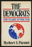 Democrats : The Years after FDR  1976 9780025947702 Front Cover