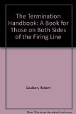 Termination Handbook A Book for Those on Both Sides of the "Firing Line" Reprint  9780029064702 Front Cover