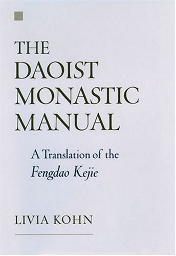 Daoist Monastic Manual A Translation of the Fengdao Kejie  2004 9780195170702 Front Cover
