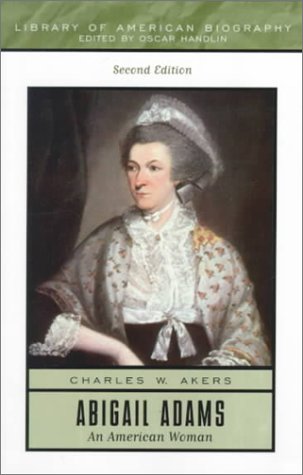 Abigail Adams An American Woman 2nd 2000 (Revised) 9780321043702 Front Cover