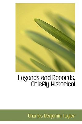 Legends and Records, Chiefly Historical N/A 9780559884702 Front Cover
