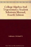 College Algebra and Trigonometry : Used with ... Aufmann-College Algebra and Trigonometry 4th 2002 (Student Manual, Study Guide, etc.) 9780618130702 Front Cover