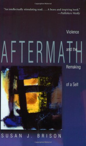 Aftermath Violence and the Remaking of a Self  2001 9780691115702 Front Cover