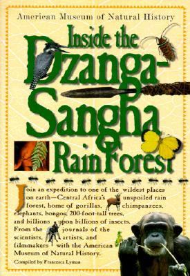 Inside the Dzanga Sangha Rain Forest Exploring the Heart of Central Africa  1998 9780761108702 Front Cover