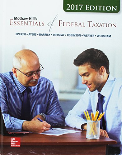 McGraw-Hill's Essentials of Federal Taxation 2017 Edition, 8e  8th 2017 9781259730702 Front Cover