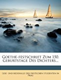 Goethe-Festschrift Zum 150 Geburtstage des Dichters  N/A 9781279668702 Front Cover