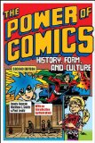 Power of Comics History, Form, and Culture 2nd 2015 9781472535702 Front Cover