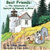 Best Friends: the Adventures of Squirrel and Chipmunk in Maine  N/A 9781489580702 Front Cover