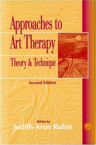 Approaches to Art Therapy Theory and Technique 2nd 2001 (Revised) 9781583910702 Front Cover
