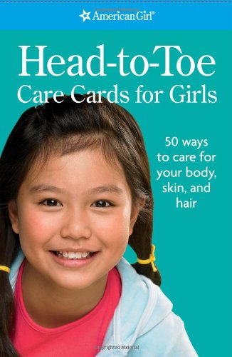 Head-to-Toe Care Cards for Girls 50 Ways to Care for Your Body, Skin and Hair  2010 9781593696702 Front Cover