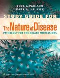 Study Guide to Accompany the Nature of Disease  2nd 2014 (Revised) 9781609133702 Front Cover