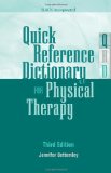 Quick Reference Dictionary for Physical Therapy  3rd 2012 9781617110702 Front Cover
